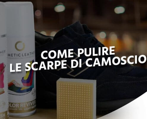 Come pulire le scarpe di camoscio