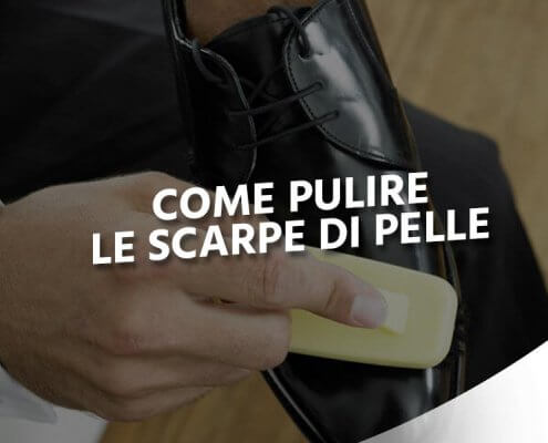 Come pulire le scarpe di pelle