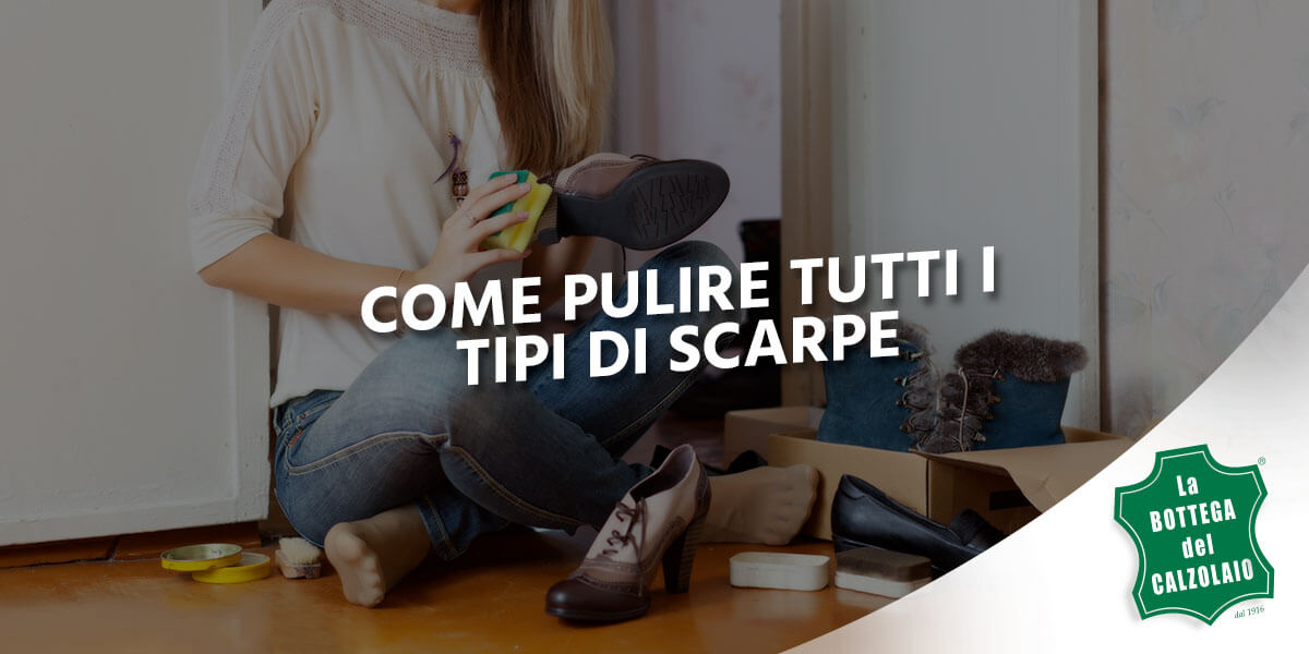 Come pulire le scarpe? - Walter Calzature