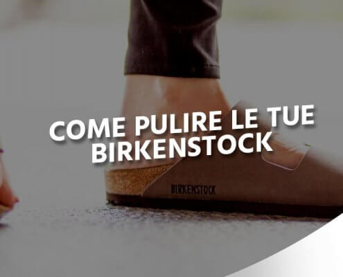 come lavare le Birkenstock