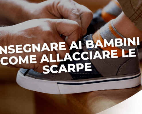 INSEGNARE AI BAMBINI COME ALLACCIARE LE SCARPE