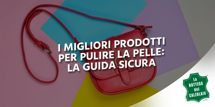 migliori prodotti per pulire la pelle: la guida sicura